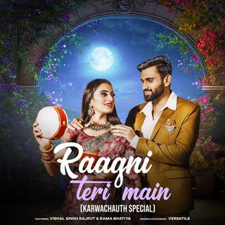 Raagni Teri Main (Karwachauth Special)