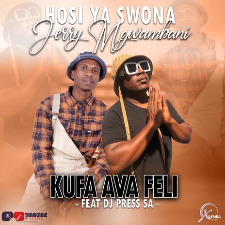 KUFA AVA FELI ft. JERRY MGWAMBANI | Boomplay Music