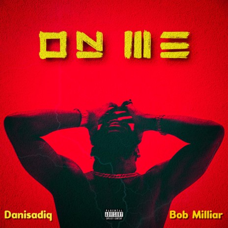 On Me ft. Bob Milliar | Boomplay Music