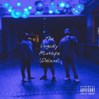 The Ungodly Mixtape (Deluxe)