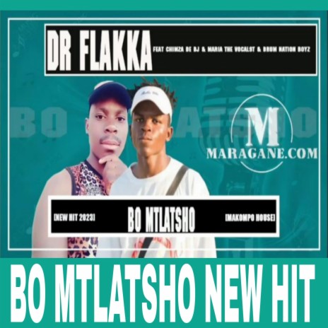 Chimza de dj & flakka Bo mtlatsho ft. Maria the vocalist x drum nation boys | Boomplay Music