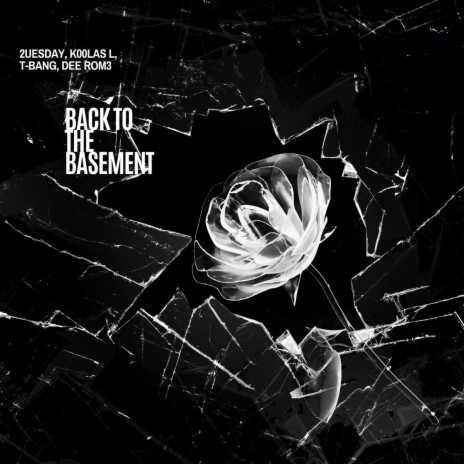 BACK TO THE BASEMENT CYPHER ft. 2UESDAY, KoolAsL & T-BANG
