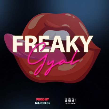 Freaky Gyal | Boomplay Music