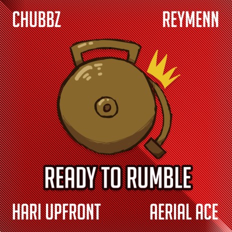 Ready To Rumble ft. ReyMenn, Hari Upfront & Aerial Ace | Boomplay Music