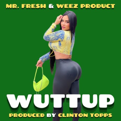 wuttup (remix) ft. WEEZ PRODUCT | Boomplay Music