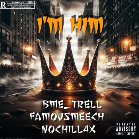 I'm him ft. FamousMeech & Nochill4x | Boomplay Music