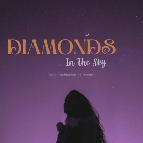 Diamonds In The Sky | Boomplay Music