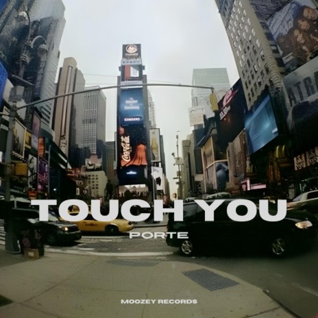 Touch You | Boomplay Music