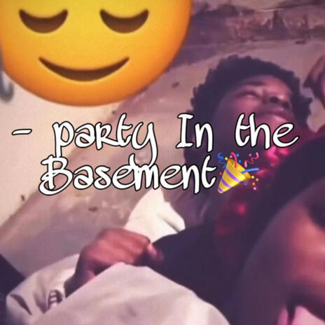 Party in the basement ft. Cm liltrey & lilspank440 | Boomplay Music