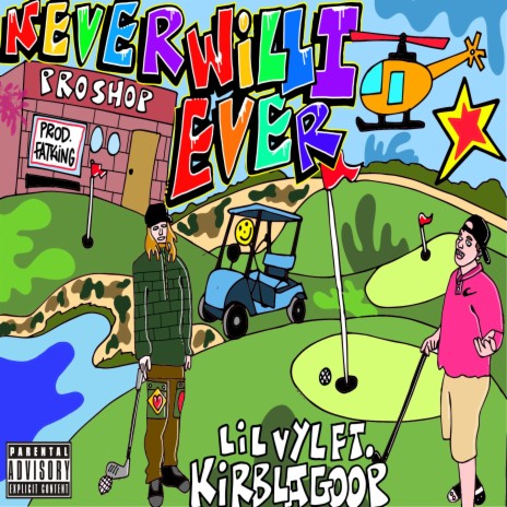 Never Will I Ever ft. KirbLaGoop