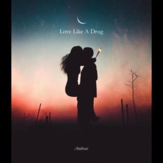 Love Like A Drug