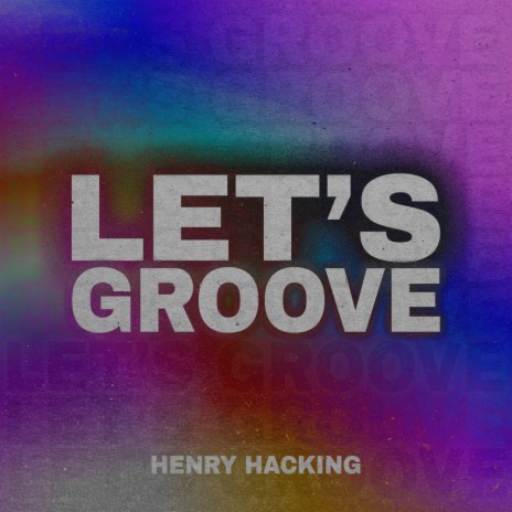 Lets Groove | Boomplay Music