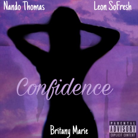 Confidence ft. Leon SoFresh & Britany Marie | Boomplay Music
