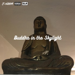 Buddha In The Skylight