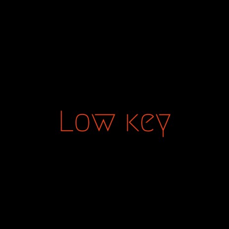 Low Key (Sped Up)