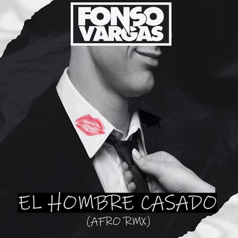 El Hombre Casado (Afro RMX) | Boomplay Music