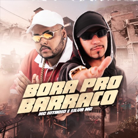 Bora pro Barraco ft. Silva Mc | Boomplay Music