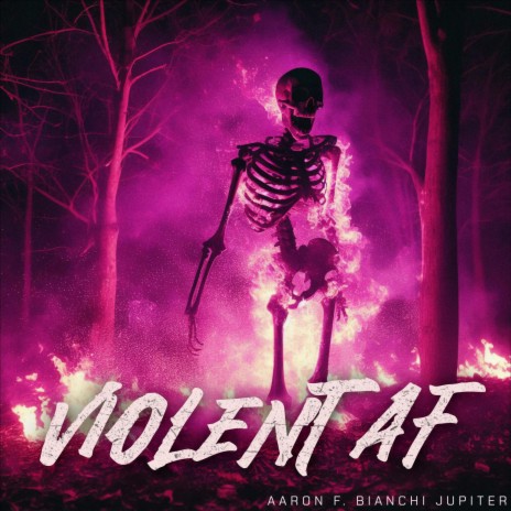 Violent AF | Boomplay Music