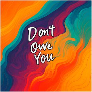 Don't Owe You (Pop)