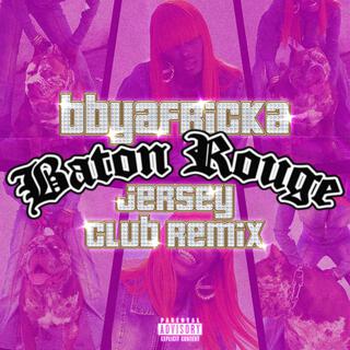 Baton Rouge (Jersey Club Remix)