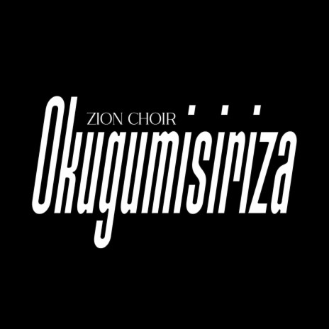 OKUGUMISIRIZA | Boomplay Music