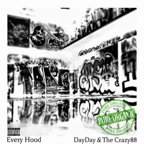 Every Hood (Organic) ft. DayDay | Boomplay Music