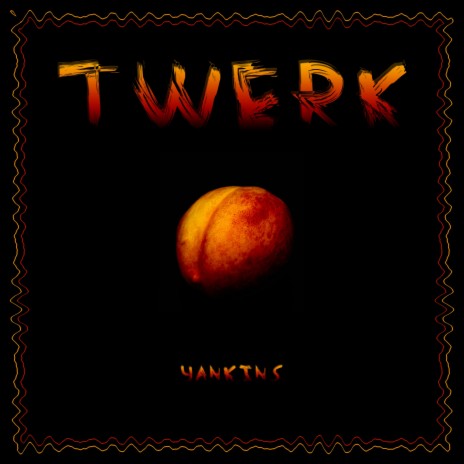 Twerk | Boomplay Music