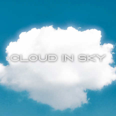 Cloud in Sky | Boomplay Music