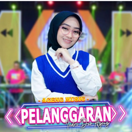 Pelanggaran ft. Indri Duo Ageng | Boomplay Music