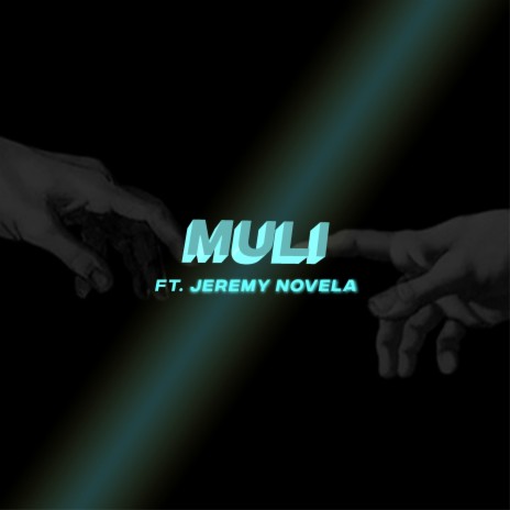 MULI ft. Jeremy Novela | Boomplay Music
