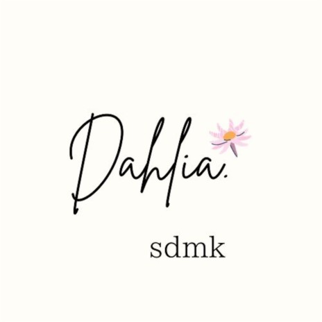 Dahlia | Boomplay Music