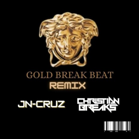 GOLD BREAK (JN-Cruz ft Christian breaks) | Boomplay Music