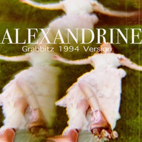 Alexandrine (Grabbitz 1994 Version) ft. fuckmarkevans & Grabbitz