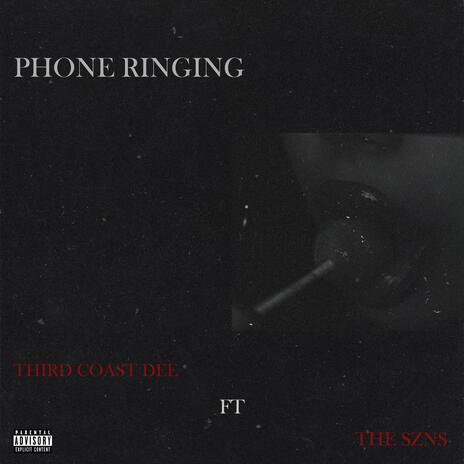 Phone Ringing ft. The Szns | Boomplay Music