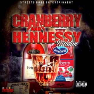 Cranberry And Hennessey Riddim