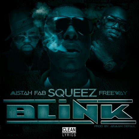 Blink ft. Mistah F.A.B. & Freeway | Boomplay Music