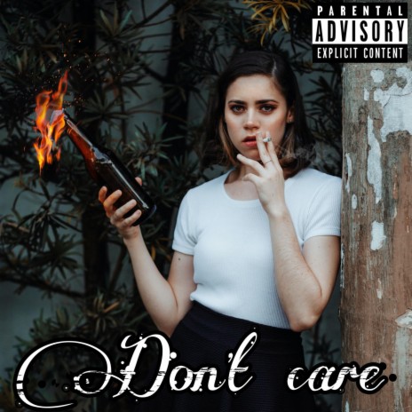 Don't Care | Boomplay Music