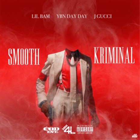Smooth Kriminal ft. YBN Day Day & J Gucci | Boomplay Music