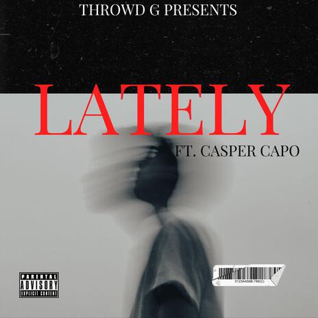 Lately ft. Casper Capo | Boomplay Music