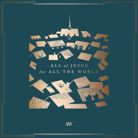 All of Jesus for All the World | Boomplay Music