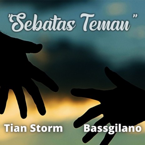 Sebatas Teman ft. Bassgilano | Boomplay Music