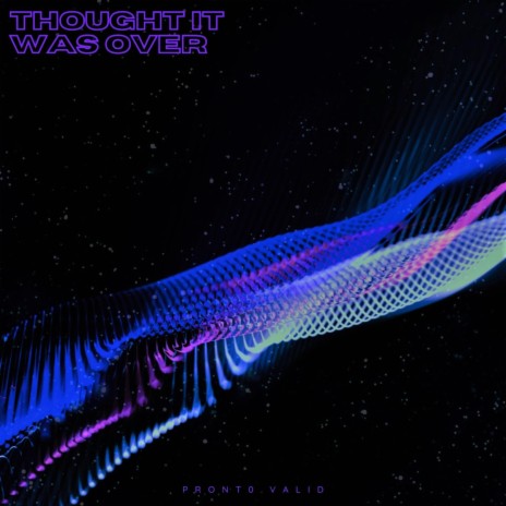Thought It Was Over | Boomplay Music