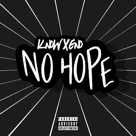 No Hope | Boomplay Music