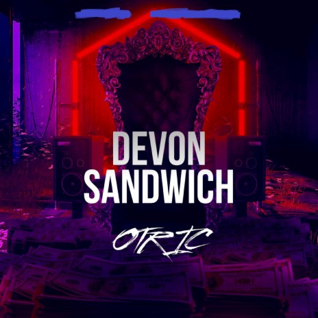 Devon Sandwich | Boomplay Music