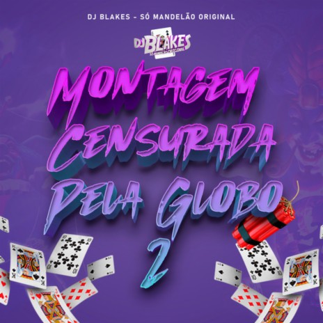 Montagem Censurada pela Globo 2 ft. Love Fluxos | Boomplay Music