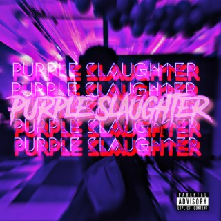 Purple Slaughter