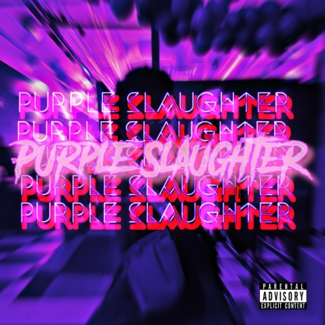 Purple Slaughter | Boomplay Music