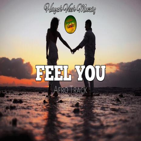 Feel You | Boomplay Music