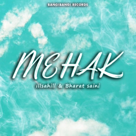 Mehak ft. Bharat Saini | Boomplay Music