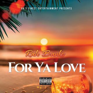 For Ya Love (Clean Version) lyrics | Boomplay Music